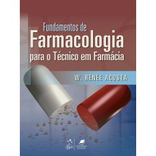 Fundamentos de Farmacologia para Técnico em Farmácia Fundamentos de Farmacologia para Técnico em Farmácia