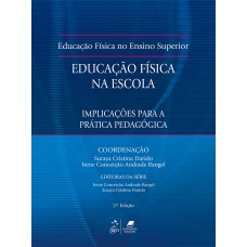 Educação Física na Escola - Implicações para Prática Pedagógica