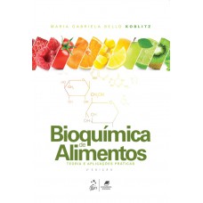 Bioquímica de Alimentos - Teoria e Aplicações Práticas Bioquímica de Alimentos - Teoria e Aplicações Práticas