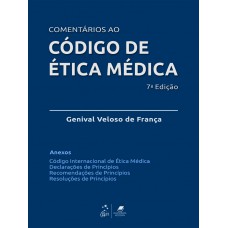 Comentários ao Código de Ética Médica Comentários ao Código de Ética Médica