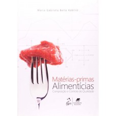 Matérias-Primas Alimentícias - Composição e Controle de Qualidade Matérias-Primas Alimentícias - Composição e Controle de Qualidade