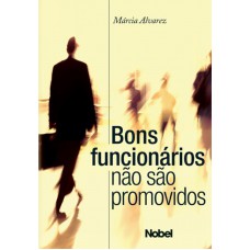 Bons funcionários não são promovidos