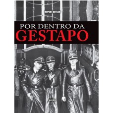Por dentro da Gestapo