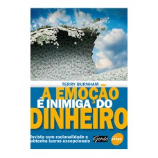 A emoção é inimiga do dinheiro A emoção é inimiga do dinheiro