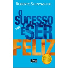O sucesso é ser feliz