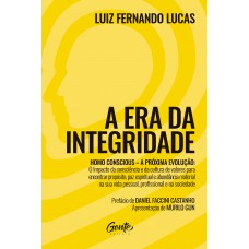 A Era da Integridade A Era da Integridade
