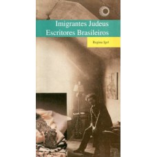 Imigrantes judeus - escritores brasileiros Imigrantes judeus - escritores brasileiros