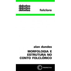 Morfologia e estrutura no conto folclore Morfologia e estrutura no conto folclore