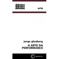 A arte da performance A arte da performance