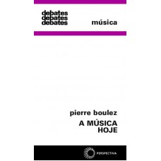 A música hoje