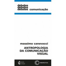 Antropologia da comunicação visual Antropologia da comunicação visual