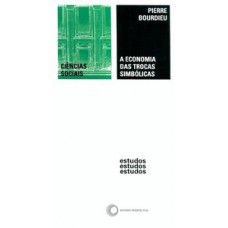 A economia das trocas simbólicas A economia das trocas simbólicas