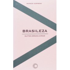 Brasileza: suítes brasileiras Brasileza: suítes brasileiras