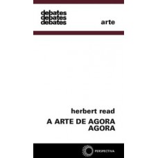 A arte de agora, agora A arte de agora, agora