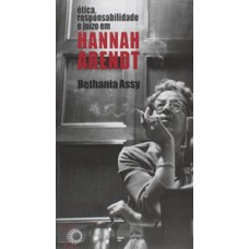 ética, responsabilidade e juízo em hannah arendt ética, responsabilidade e juízo em hannah arendt