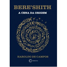 Bereshith: a cena da origem Bereshith: a cena da origem