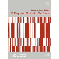 O pequeno exército paulista O pequeno exército paulista