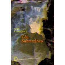 Céu Subterrâneo Céu Subterrâneo