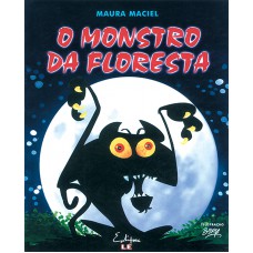 O monstro da floresta O monstro da floresta