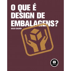O que é Design de Embalagens? O que é Design de Embalagens?