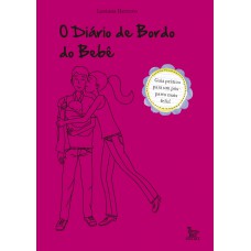 O Diário de Bordo do Bebê O Diário de Bordo do Bebê