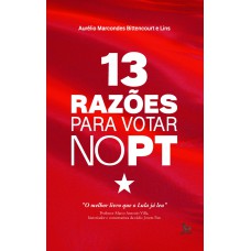 13 razões para votar no pt 13 razões para votar no pt