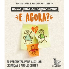 Meus pais se separaram. E agora? Meus pais se separaram. E agora?
