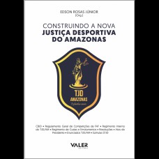 Construindo a nova justiça desportiva do Amazonas Construindo a nova justiça desportiva do Amazonas