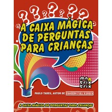 A caixa mágica de perguntas para crianças A caixa mágica de perguntas para crianças