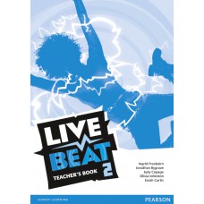 Live Beat 2 Teacher''s Book Live Beat 2 Teacher''s Book