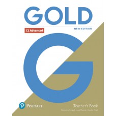 Gold C1 Advanced New Edition Teacher''s Book Gold C1 Advanced New Edition Teacher''s Book