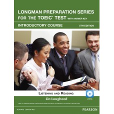 Longman Preparation Series For The Toeic Test: Listening and Reading Introduction + CD-Rom W Audio and Answer Key Longman Preparation Series For The Toeic Test: Listening and Reading Introduction + CD-Rom W Audio and Answer Key