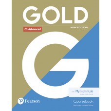 Gold C1 Advanced New Edition Coursebook with MyEnglishLab Gold C1 Advanced New Edition Coursebook with MyEnglishLab