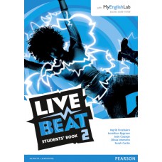 Live Beat 2 Student Book & MyEnglishLab Pack Live Beat 2 Student Book & MyEnglishLab Pack