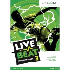 Live Beat 3 Student Book & MyEnglishLab Pack Live Beat 3 Student Book & MyEnglishLab Pack
