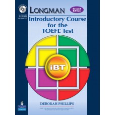 Longman Introductory Course For The Toefl Test: Ibt (Student Book with CD-Rom, without Answer Key) (Requires Audio CDs), 2E Longman Introductory Course For The Toefl Test: Ibt (Student Book with CD-Rom, without Answer Key) (Requires Audio CDs), 2E