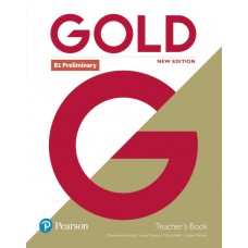 Gold B1 Preliminary New Edition Teacher''s Book Gold B1 Preliminary New Edition Teacher''s Book