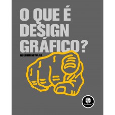 O que É Design Gráfico? O que É Design Gráfico?
