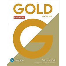 Gold B1+ Pre-First New Edition Teacher''s Book Gold B1+ Pre-First New Edition Teacher''s Book