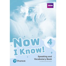Now I Know! 4: Speaking and Vocabulary Book Now I Know! 4: Speaking and Vocabulary Book