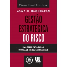 Gestão Estratégica do Risco Gestão Estratégica do Risco