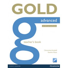 Gold Advanced Teacher''s Book Gold Advanced Teacher''s Book