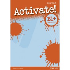 Activate! B1+ Teacher''s Book