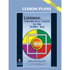 Longman Introductory Course For Thetoefl Test: Ibt Lesson Plans Longman Introductory Course For Thetoefl Test: Ibt Lesson Plans