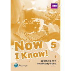 Now I Know! 5: Speaking and Vocabulary Book