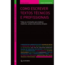 Como escrever textos técnicos e profissionais: Todas as orientações para elaborar relatórios, cartas e documentos eficazes