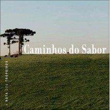 Caminhos do Sabor - A rota dos tropeiros