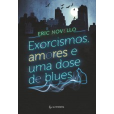 Exorcismos, amores e uma dose de blues