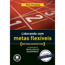 Liderando com Metas Flexíveis Liderando com Metas Flexíveis