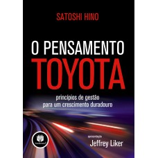 O Pensamento Toyota O Pensamento Toyota